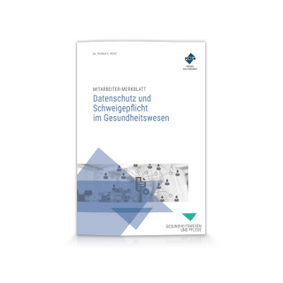 Mitarbeiter-Merkblatt Datenschutz und Schweigepflicht im Gesundheitswesen - Formularsammlung - DSGVO !